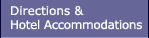 Directions & Hotel Accommodations